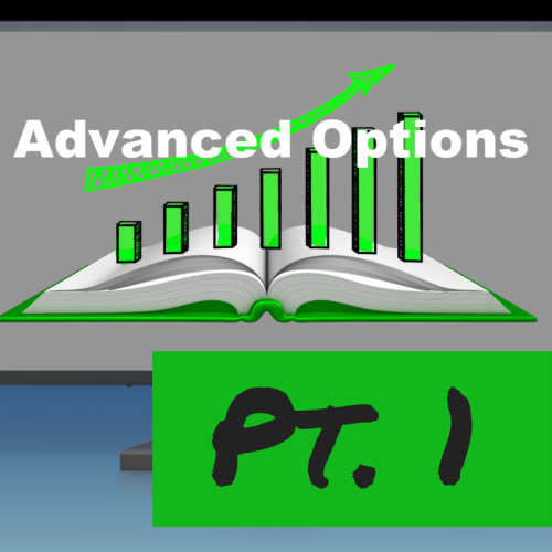 Advanced Options - Part 1